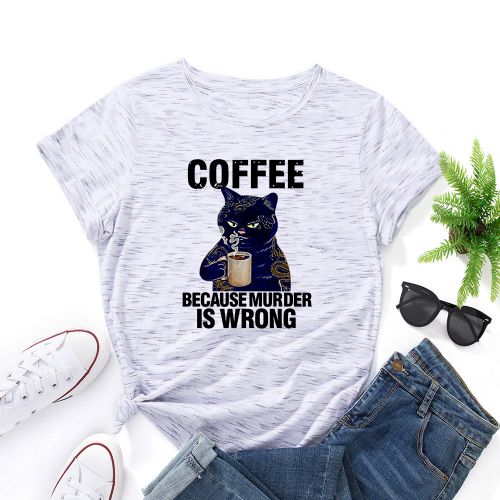 Black Cat Coffee Because Murder Is Wrong Pet Shirt Women Short Sleeve Cotton T-shirts